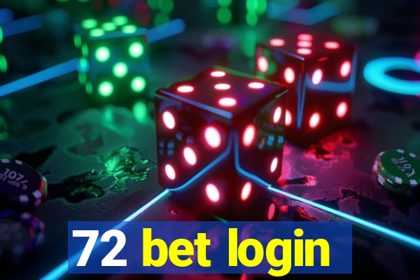 72 bet login