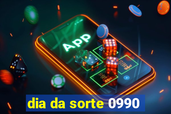 dia da sorte 0990