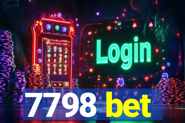 7798 bet