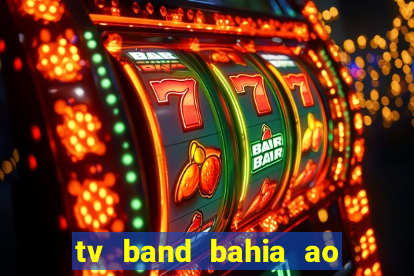 tv band bahia ao vivo online