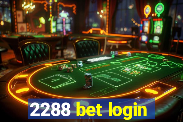 2288 bet login