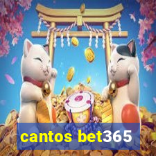 cantos bet365