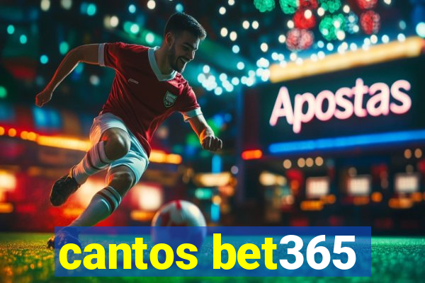 cantos bet365