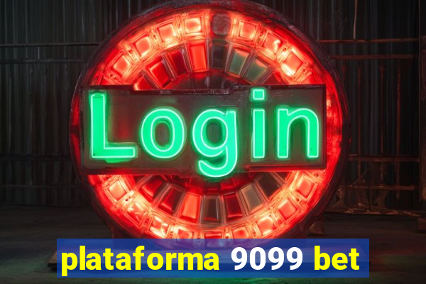 plataforma 9099 bet