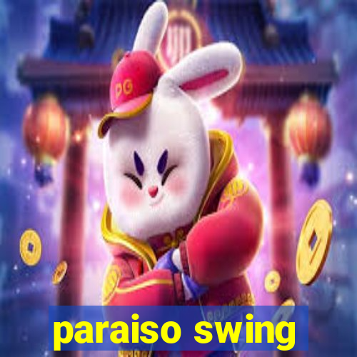 paraiso swing