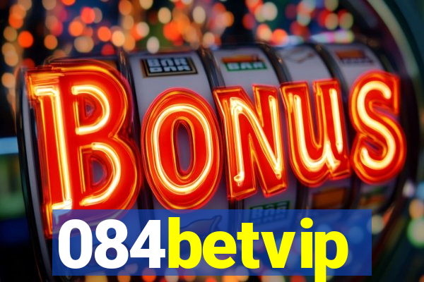 084betvip