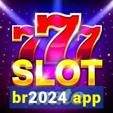 br2024 app