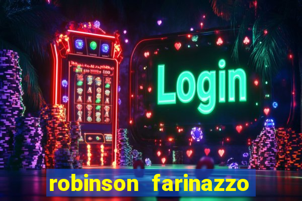 robinson farinazzo casal patente