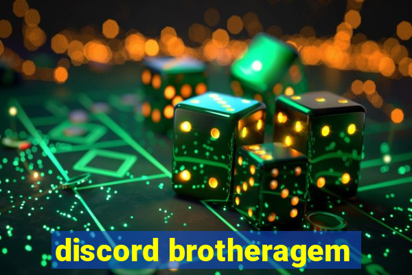 discord brotheragem