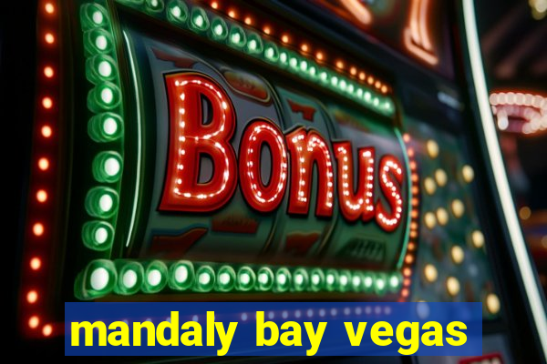 mandaly bay vegas