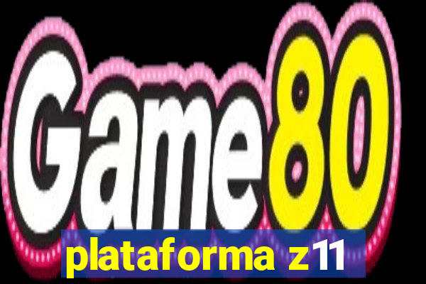 plataforma z11