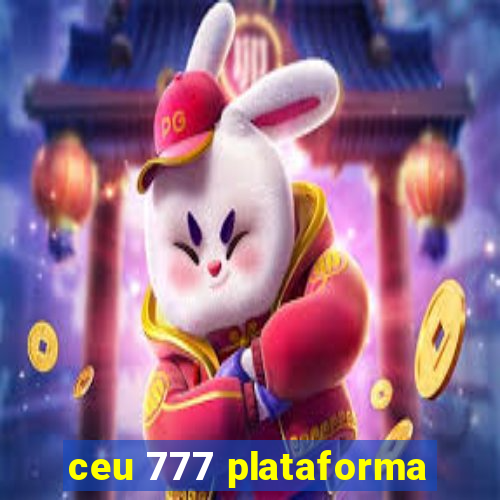 ceu 777 plataforma