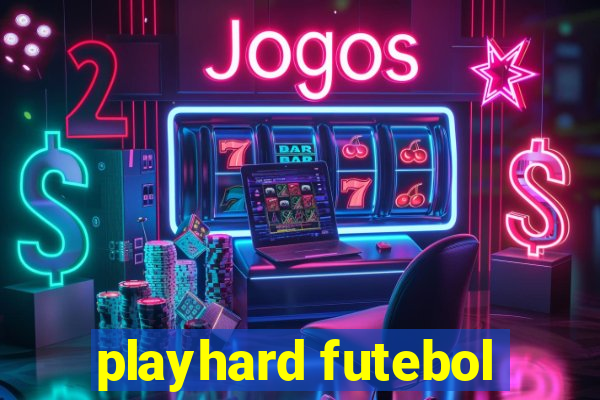 playhard futebol