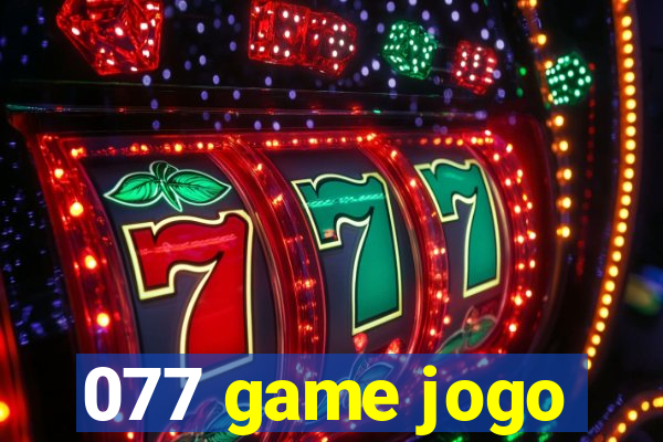 077 game jogo