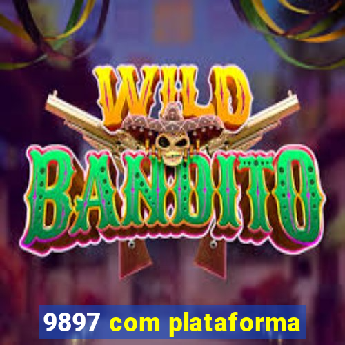 9897 com plataforma