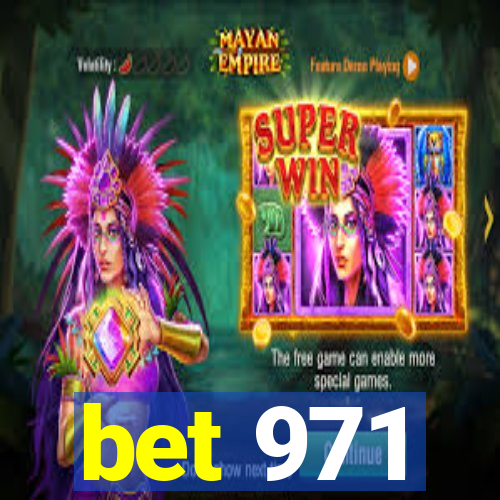 bet 971