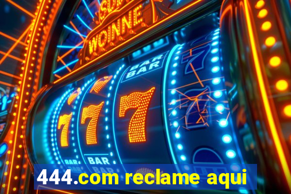 444.com reclame aqui