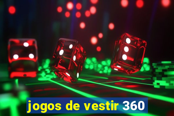 jogos de vestir 360