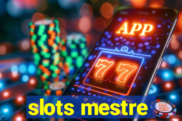 slots mestre