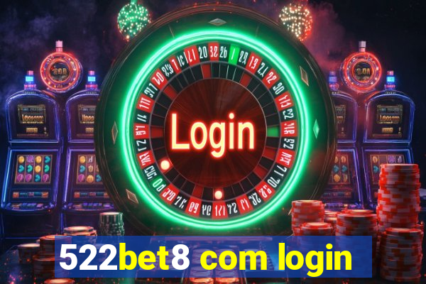 522bet8 com login