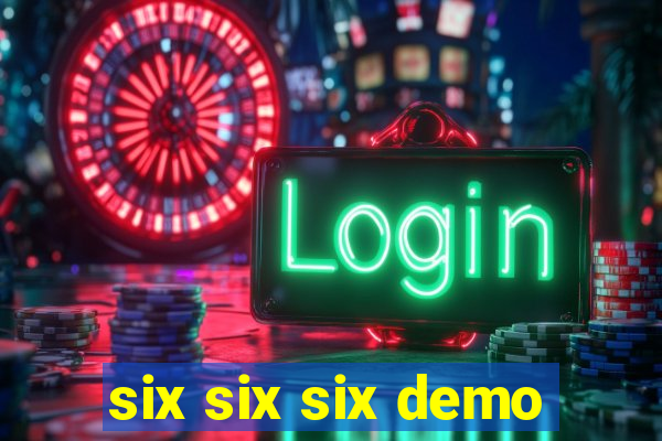 six six six demo