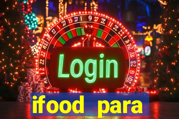 ifood para restaurante login