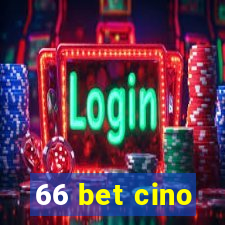 66 bet cino