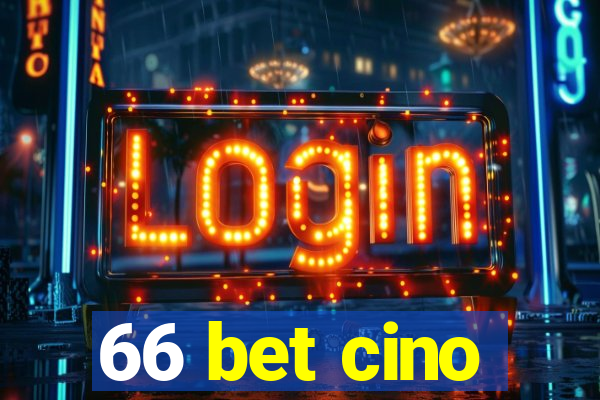 66 bet cino