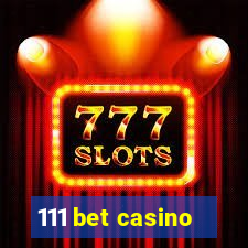 111 bet casino