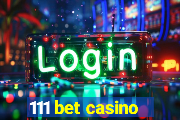 111 bet casino