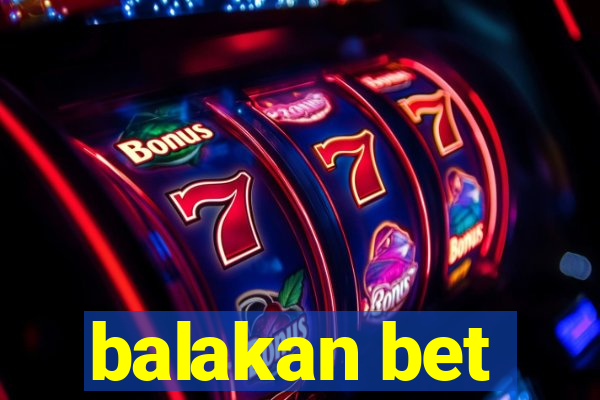 balakan bet