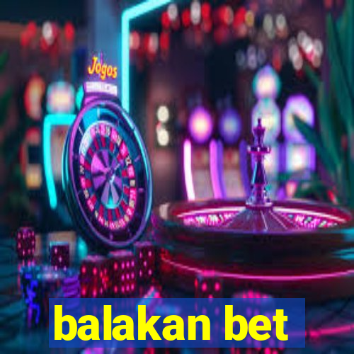 balakan bet