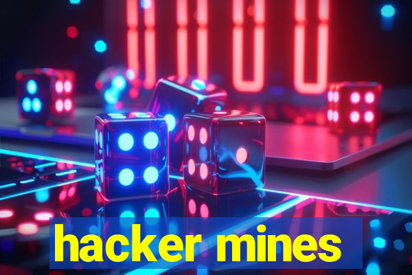 hacker mines