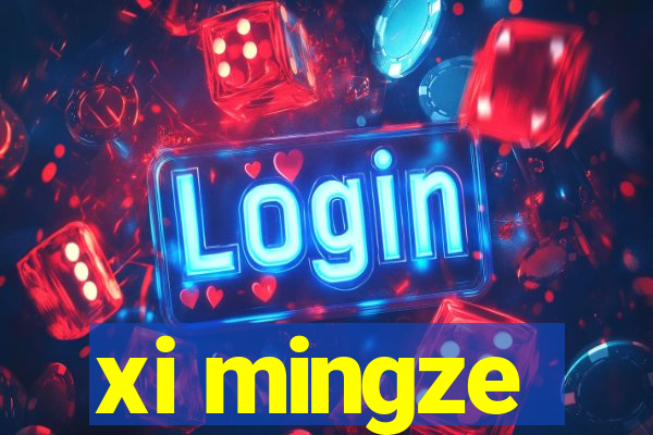 xi mingze