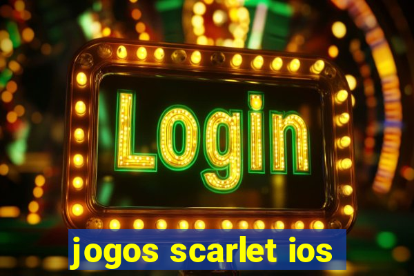 jogos scarlet ios