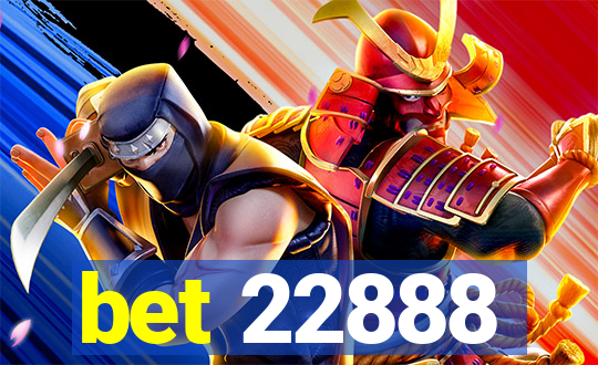 bet 22888