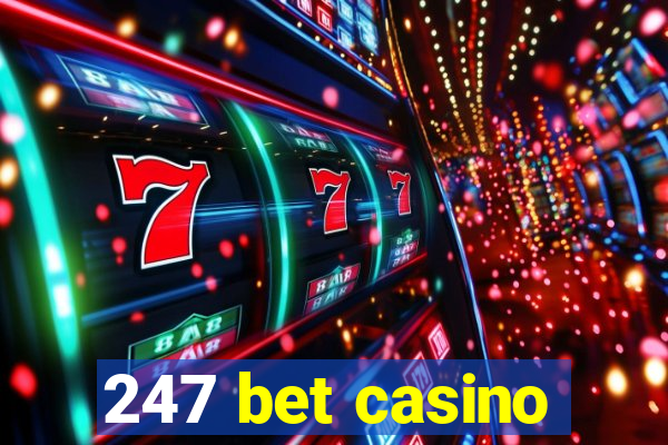 247 bet casino