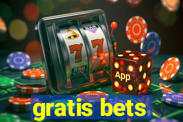 gratis bets