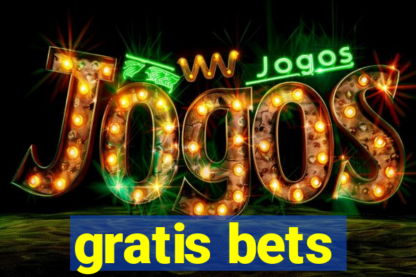 gratis bets