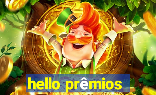 hello prêmios