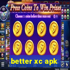 better xc apk