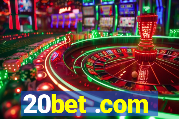 20bet .com