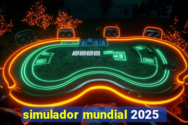 simulador mundial 2025