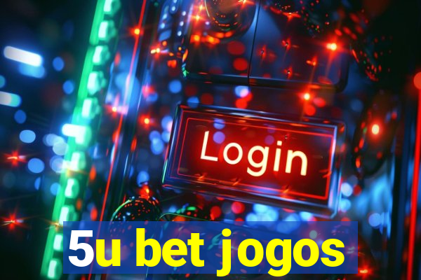 5u bet jogos