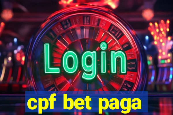 cpf bet paga