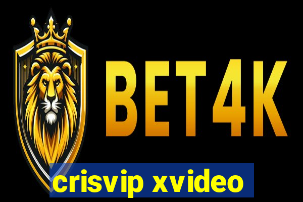 crisvip xvideo