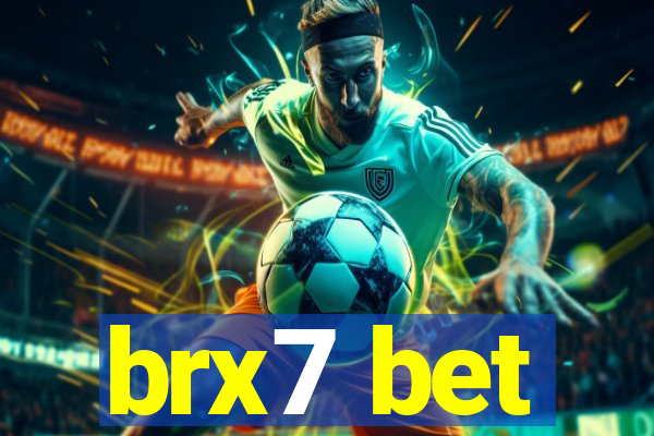 brx7 bet