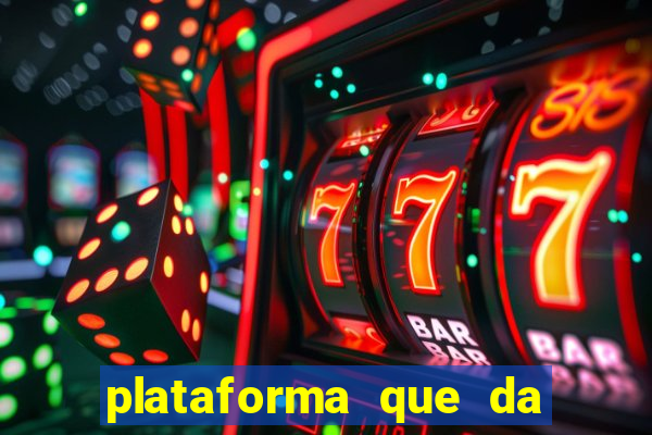 plataforma que da 10 reais de bonus