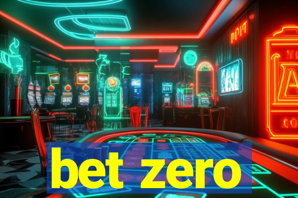 bet zero