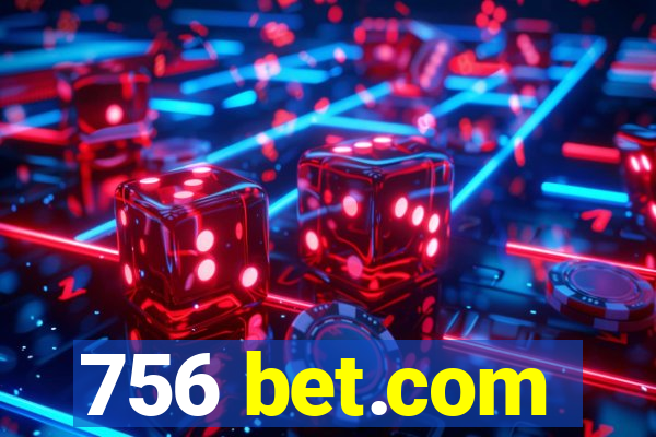 756 bet.com